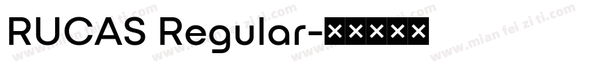 RUCAS Regular字体转换